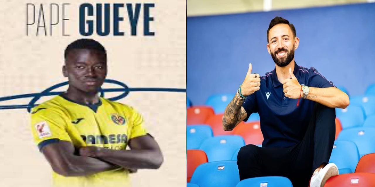 Pape Gueye aterriza en el Villarreal, Morales vuelve al Levante